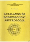 Dr. Janák Lajos - Általános és egészségügyi asztrológia