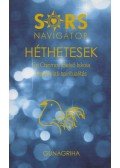 Gunagriha - Sorsnavigátor - Héthetesek