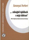Baranyai Norbert - "...valóságból táplálkozik s mégis költészet" - Móricz Zsigmond Prózájának újraolvasási lehetőségei