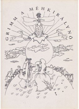 Grimm, Wilhelm és Jakob - A méhkirálynő. [Illusztrálta és tervezte Bányai István.], Budapest 1971 antikvár könyv