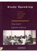 Tony Lynch,Kenneth Anderson - Study Speaking: A course in spoken English for academic purposes