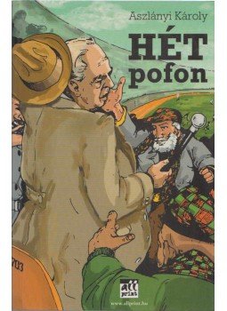 Aszlányi Károly - Hét pofon Aszlányi Károly - Hét pofon, Budapest 2005 antikvár könyv