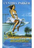 Cynthia Parker - Nem menekülsz!