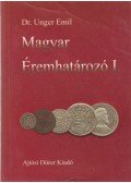 Unger Emil Dr. - Magyar éremhatározó I. kötet