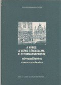 Győri Péter - A város, a város társadalma, életformacsoportok