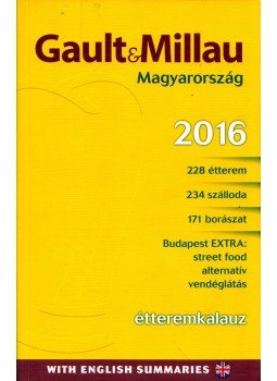 Ruttkay Helga - Gault&Millau Magyarország 2016 Ruttkay Helga - Gault&Millau Magyarország 2016, Budapest 2015 antikvár könyv