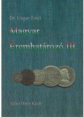 Unger Emil Dr. - Magyar éremhatározó III. (pótfüzet)