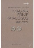 Adamovszky István - Magyar érme katalógus 997-1307