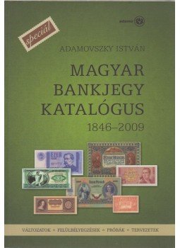 Adamovszky István - Magyar bankjegykatalógus 1846-2009, Budapest 2009 antikvár könyv