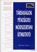 Illés Ivánné - Társaságok pénzügyei módszertani útmutató
