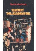 Egely György - Tiltott találmányok