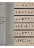 Makkai Sándor - Magyar nevelés magyar műveltség