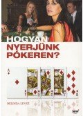 Belinda Levez - Hogyan nyerjünk pókeren?
