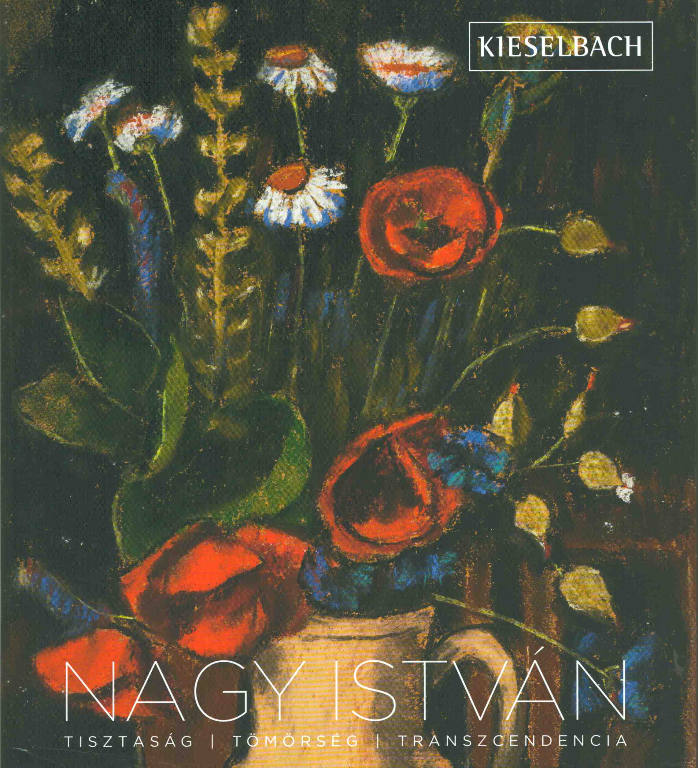 Kieselbach Tamás - Nagy István: Tisztaság - Tömörség - Transzcendencia, Budapest 2019 antikvár könyv