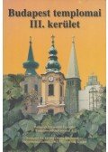 Fabó Beáta,Kovács Mária,Mayer László,Mayerné Lendváry Mária,Millisits Máté,Székely Imre - Budapest templomai III. kerület