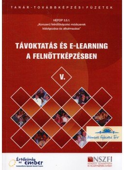 Benedek András, Koltai Dénes, Szekeres Tamás, Vass László - Távoktatás és e-learning a felnőttképzésben, Budapest 2008 antikvár könyv
