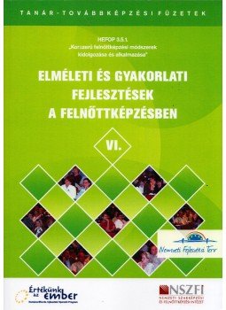 Benedek András, Koltai Dénes, Szekeres Tamás, Vass László - Elméleti és gyakorlati fejlesztések a felnőttképzésben, Budapest 2008 antikvár könyv