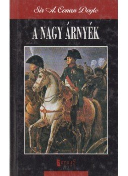 Doyle, Sir Arthur Conan - A nagy árnyék Doyle, Sir Arthur Conan - A nagy árnyék, Budapest 0 antikvár könyv
