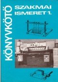 Jáni István (szerk.),Tóth György,Kocsis Bertalan - Könyvkötő szakmai ismeret 1.