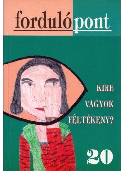 Szávai Ilona - Fordulópont 2003/2. 20. szám Szávai Ilona - Fordulópont 2003/2. 20. szám, 2003 antikvár könyv