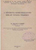 Balás P. Elemér - A Széchenyi-Kossuth-ellentét hirlapi vitájuk tükrében