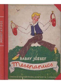 Babay József - Mesepapucs Babay József - Mesepapucs, Budapest 1937 antikvár könyv