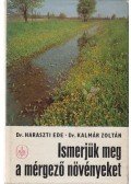 Haraszti Ede,Kalmár Zoltán - Ismerjük meg a mérgező növényeket