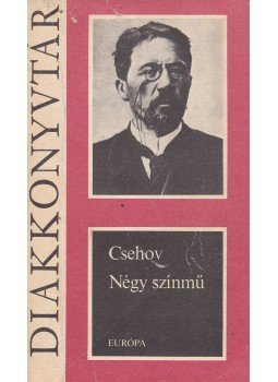 Anton Pavlovics Csehov - Négy színmű, Budapest 1984 antikvár könyv