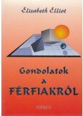 Elisabeth Elliot - Gondolatok a férfiakról