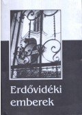 Balázs János,Gáspár Sándor, Nagy Zsuzsanna ,Szentgyörgyi László,Ambrus Attila,Kisgyörgy Zoltán,Sylvester Lajos - Erdővidéki emberek
