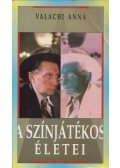 Valachi Anna - A színjátékos életei (dedikált)