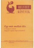 Gagyi József - Egy más mellett élés