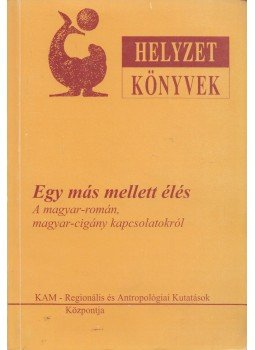 Gagyi József - Egy más mellett élés Gagyi József - Egy más mellett élés, Csíkszereda 1996 antikvár könyv