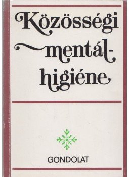 Gerevich József - Közösségi mentálhigiéné Gerevich József - Közösségi mentálhigiéné, Budapest 1989 antikvár könyv