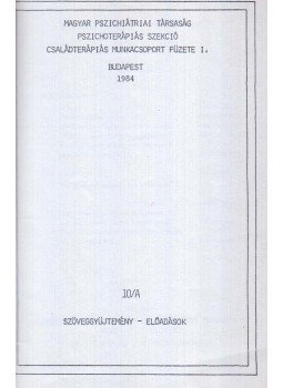 Székács Judit, Honti B. László, Barát Katalin, Jay Haley, Sue Walround Skinner, Stephan Liebermann - Magyar Pszichiátriai Társaság Pszichoterápiás Szekció családterápiás munkacsoport füzete I., Budapest 1984 antikvár könyv