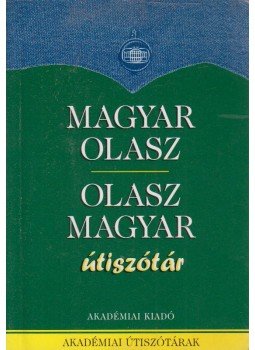 Fábián Zsuzsanna, Vásárhelyi Júlia - Magyar-olasz, olasz-magyar útiszótár Fábián Zsuzsanna, Vásárhelyi Júlia - Magyar-olasz, olasz-magyar útiszótár, Budapest 2004 antikvár könyv