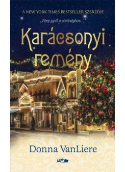 Donna VanLiere - Karácsonyi remény Donna VanLiere - Karácsonyi remény, Szeged 2019 antikvár könyv