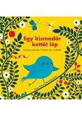Tóth Emese  (szerk.) - Egy kismadár kettőt lép - Számoló, kiszámoló, hintáztató népi mondókák