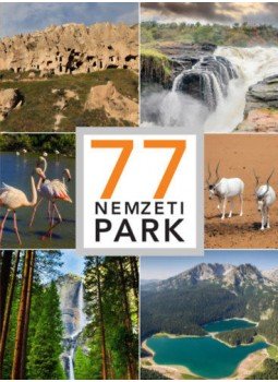 Kéri András - 77 nemzeti park Kéri András - 77 nemzeti park, Budapest 2019 antikvár könyv