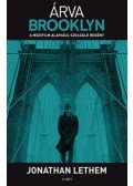Jonathan Lethem - Árva Brooklyn