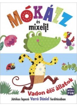  - Mókázz és mixelj! - Vadon élő állatok, null 2019 antikvár könyv
