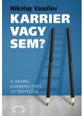 Nikolay Vassilev - Karrier vagy sem? - A sikeres karrierkezdés 10 tényezője