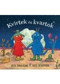 Julia Donaldson, Axel Scheffler - Kvirtekés Kvartok