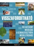Paul Hawken - Visszafordítható - 100 hatékony megoldás a klímakatasztrófa megállításához
