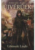 Urbánszki László - Újvérűek - A vége után II.