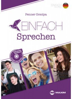 Penner Orsolya - Einfach Sprechen - Szituációs feladatok - CD melléklettel Penner Orsolya - Einfach Sprechen - Szituációs feladatok - CD melléklettel, Szeged 2019 antikvár könyv