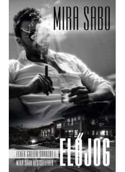 Mira Sabo - Előjog Mira Sabo - Előjog, Budapest 2019 antikvár könyv