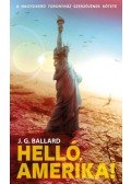 J. G. Ballard - Helló, Amerika!