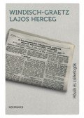 Windisch,Graetz Lajos - Hősök és csirkefogók - Megélt világtörténelem 1899-1964