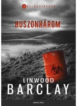 Linwood Barclay - Huszonhárom Linwood Barclay - Huszonhárom, null 2019 antikvár könyv